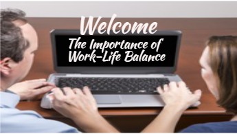 The Importance Of Work-Life Balance