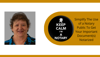 Simplify The Use Of A Notary Public To Get Your Important Document(s) Notarized